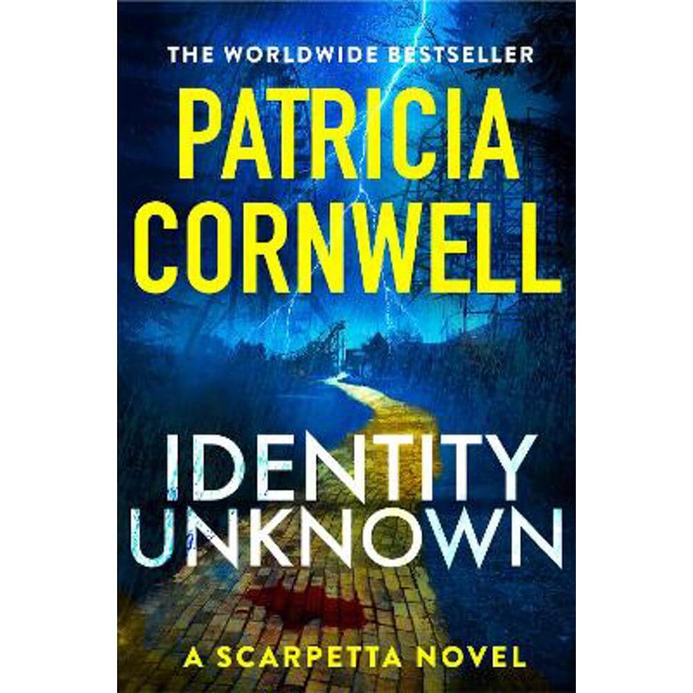 Identity Unknown: The gripping new Kay Scarpetta thriller for 2024 (Hardback) - Patricia Cornwell